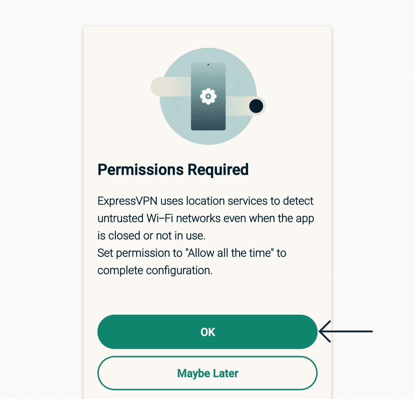 In the âPermissions Requiredâ screen, tap âOK.â