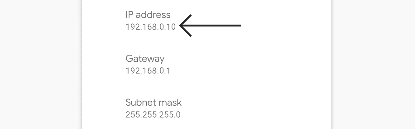 Your device’s private IP address will be shown under “IP address.”