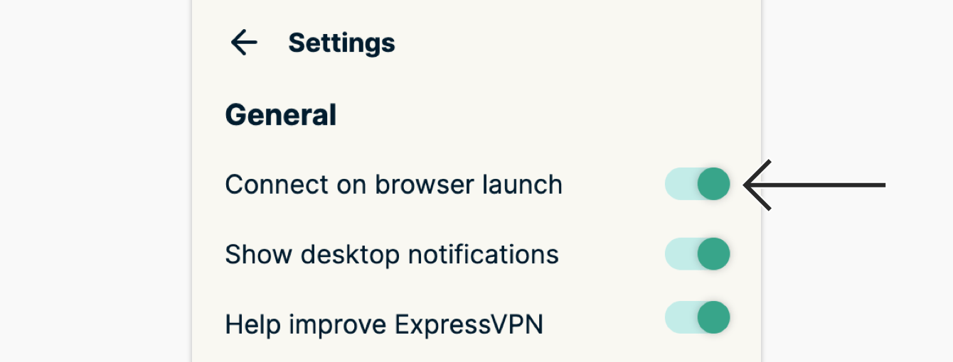 To automatically connect to your last used VPN server location on browser launch, toggle "Connect on browser launch" on.