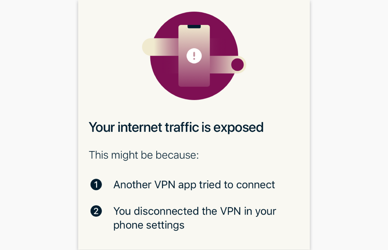 The “Your internet traffic is exposed” message. 